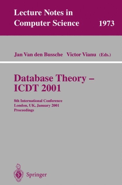 Victor Vianu, Jan Van den Bussche - Database Theory - ICDT 2001, E-bok