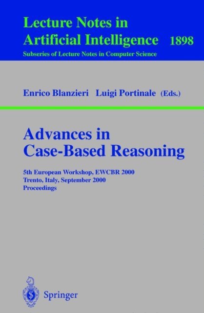 Luigi Portinale, Enrico Blanzieri - Advances in Case-Based Reasoning, E-bok