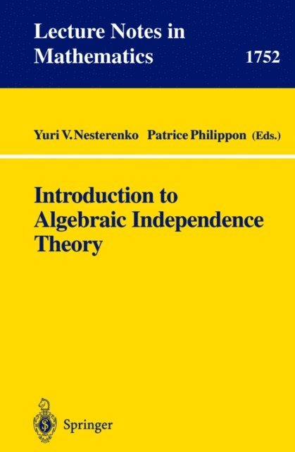 Patrice Philippon, Yuri V. Nesterenko - Introduction to Algebraic Independence Theory, E-bok