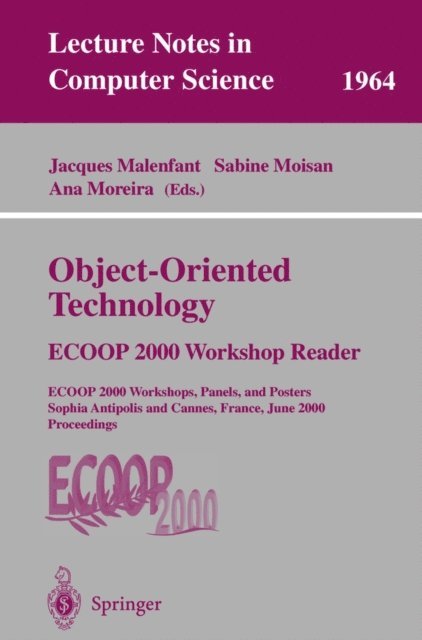 Ana Moreira, Sabine Moisan, Jacques Malenfant - Object-Oriented Technology: ECOOP 2000 Workshop Reader, E-bok