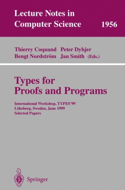 Jan Smith, Bengt Nordstrom, Peter Dybjer, Thierry Coquand - Types for Proofs and Programs, E-bok
