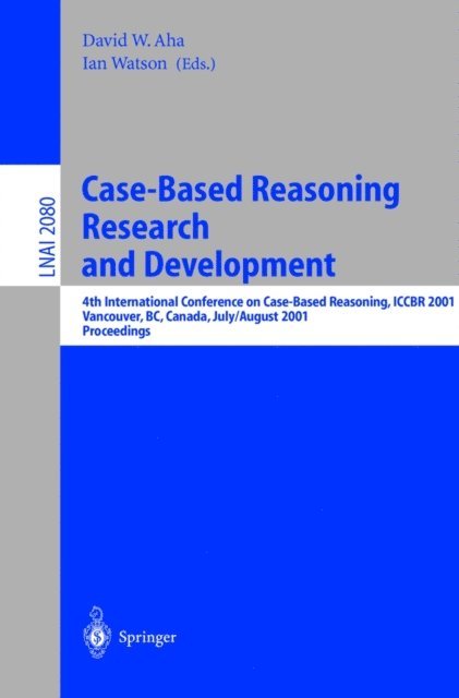 Ian Watson, David W. Aha - Case-Based Reasoning Research and Development, E-bok