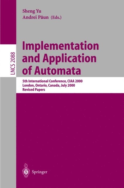 Andrei Paun, Sheng Yu - Implementation and Application of Automata, E-bok