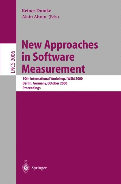 Alain Abran, Reiner Dumke - New Approaches in Software Measurement, E-bok