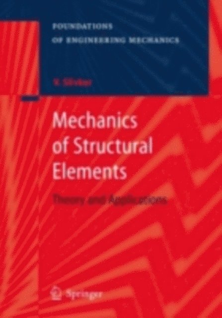 Vladimir Slivker - Mechanics of Structural Elements, E-bok