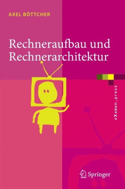 Axel Bottcher - Rechneraufbau und Rechnerarchitektur, E-bok