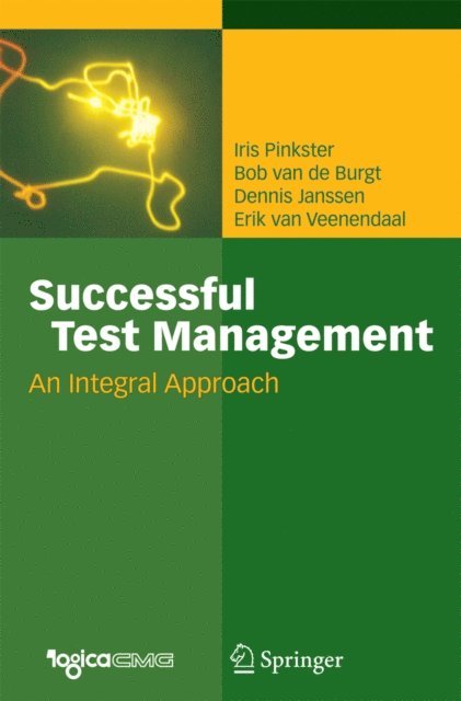 Erik van Veenendaal, Dennis Janssen, Bob van de Burgt, Iris Pinkster - Successful Test Management, E-bok