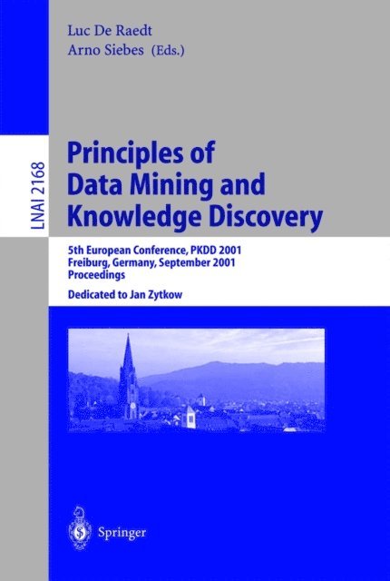 Arno Siebes, Luc de Raedt - Principles of Data Mining and Knowledge Discovery, E-bok