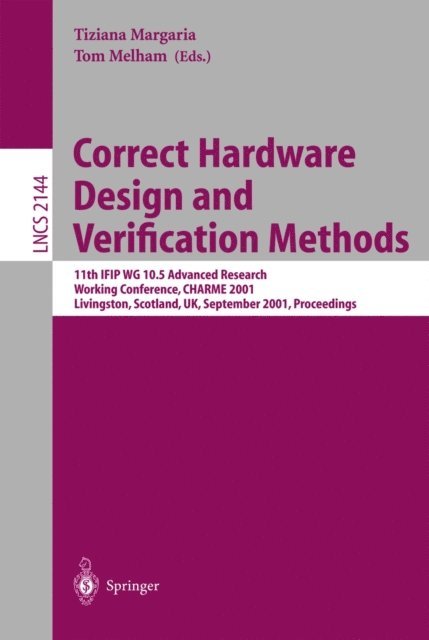 Tom Melham, Tiziana Margaria - Correct Hardware Design and Verification Methods, E-bok. Tillgänglighet: Lägg i varukorg