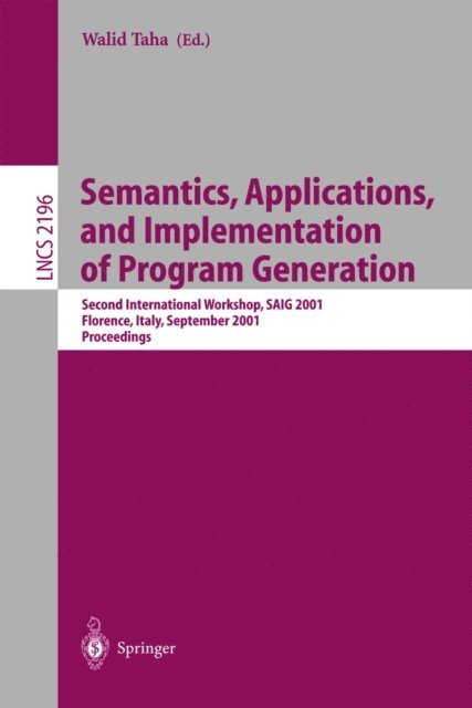 Walid Taha - Semantics, Applications, and Implementation of Program Generation, E-bok