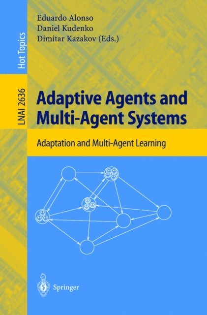 Dimitar Kazakov, Daniel Kudenko, Eduardo Alonso - Adaptive Agents and Multi-Agent Systems, E-bok