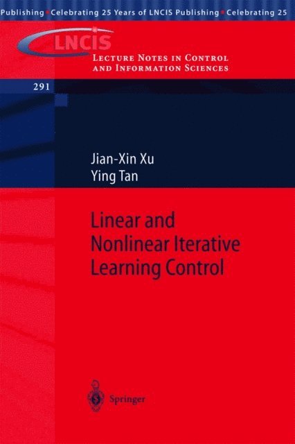 Ying Tan, Jian-Xin Xu - Linear and Nonlinear Iterative Learning Control, E-bok