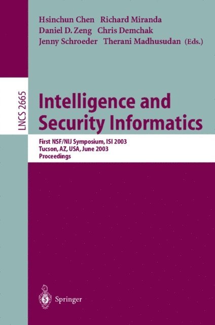 Therani Madhusudan, Chris Demchak, Daniel D. Zeng, Richard Miranda, Hsinchun Chen - Intelligence and Security Informatics, E-bok