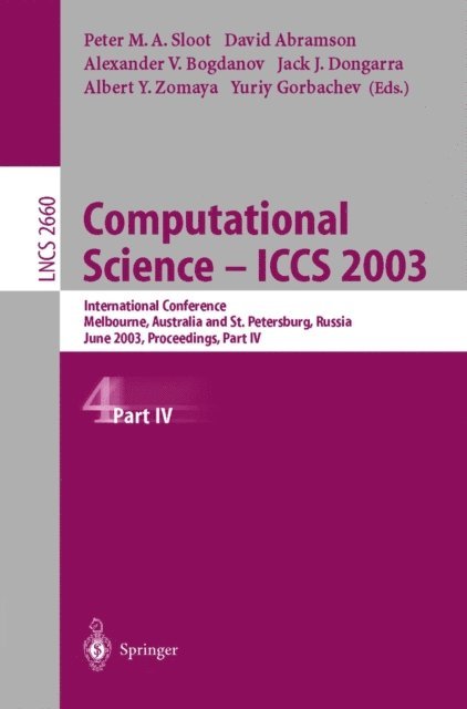 Yuriy E. Gorbachev, Albert Y. Zomaya, Jack J. Dongarra, Alexander V. Bogdanov, David Abramson, Peter M.A. Sloot - Computational Science - ICCS 2003, E-bok