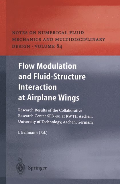 Josef Ballmann - Flow Modulation and Fluid-Structure Interaction at Airplane Wings, E-bok