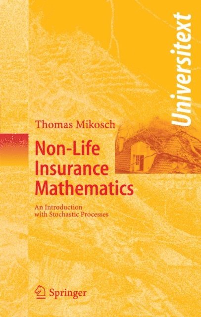 Thomas Mikosch - Non-Life Insurance Mathematics, E-bok