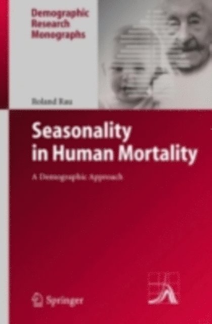 Roland Rau - Seasonality in Human Mortality, E-bok