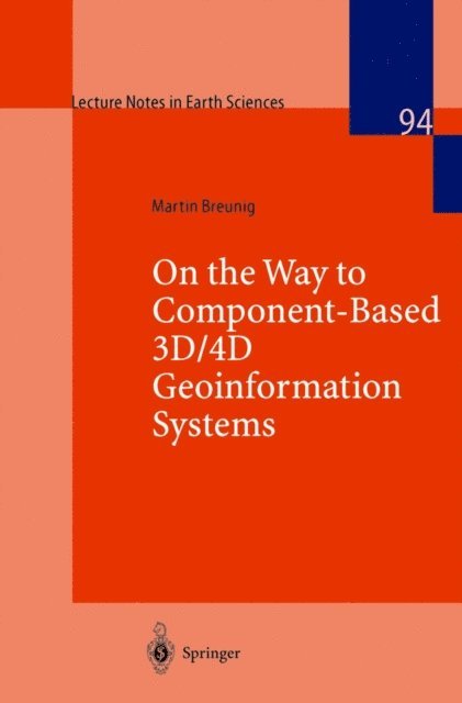 Martin Breunig - On the Way to Component-Based 3D/4D Geoinformation Systems, E-bok