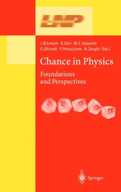 Nino Zanghi, F. Petruccione, G. Ghirardi, M.C. Galavotti, D. Durr, J. Bricmont - Chance in Physics, E-bok