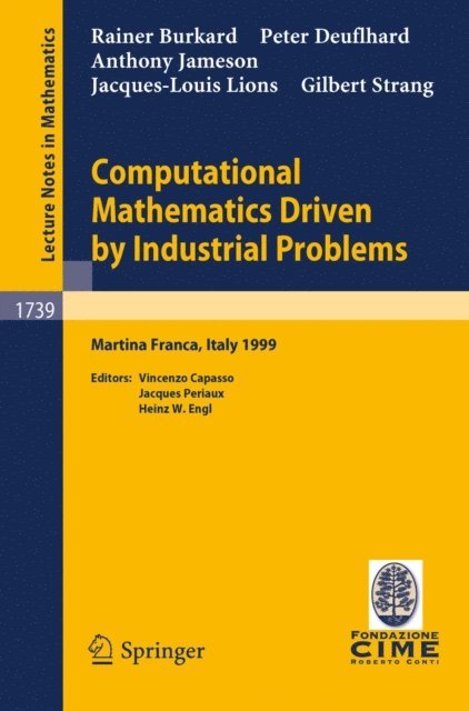 G. Strang, J.-L. Lions, A. Jameson, P. Deuflhard, R. Burkard, J. Periaux, H.W. Engl, V. Capasso - Computational Mathematics Driven by Industrial Problems, E-bok