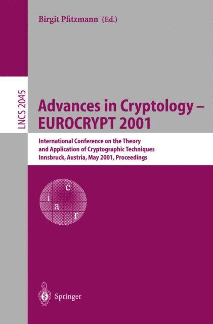 Birgit Pfitzmann - Advances in Cryptology - EUROCRYPT 2001, E-bok