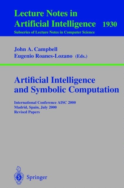 Eugenio Roanes-Lozano, John A. Campbell - Artificial Intelligence and Symbolic Computation, E-bok