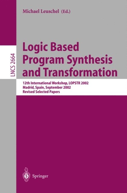 M. Leuschel - Logic Based Program Synthesis and Transformation, E-bok