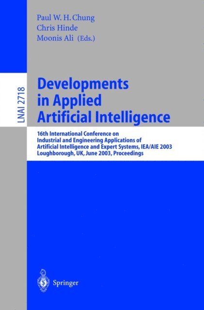 Chris Hinde, Paul Chung, Ali Moonis - Developments in Applied Artificial Intelligence, E-bok
