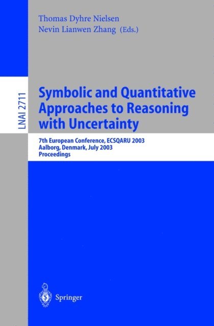 Nevin L. Zhang, Thomas D. Nielsen - Symbolic and Quantitative Approaches to Reasoning with Uncertainty, E-bok