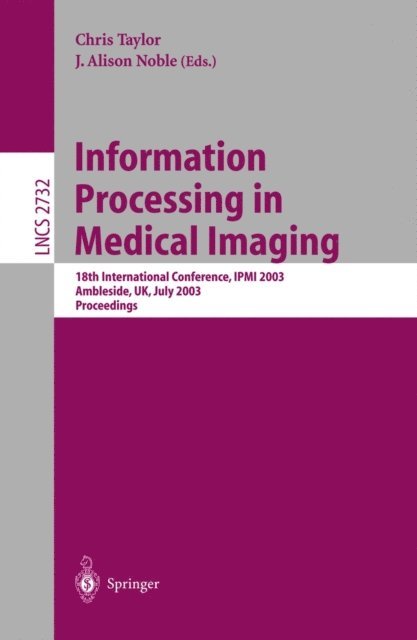 J. Alison Noble, Chris Taylor - Information Processing in Medical Imaging, E-bok