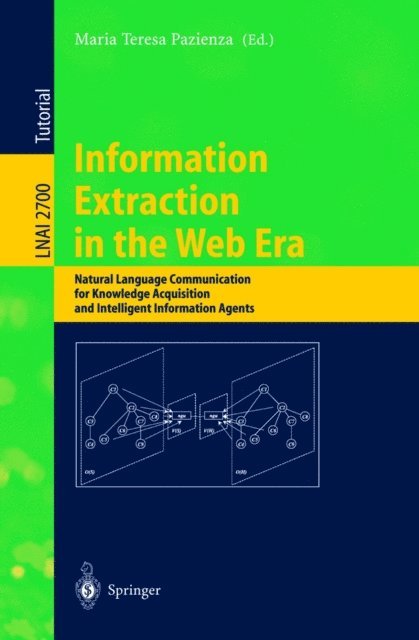 Maria Teresa Pazienza - Information Extraction in the Web Era, E-bok