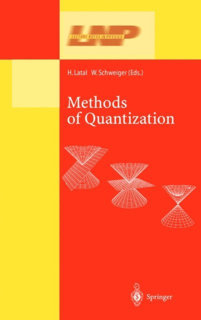 Wolfgang Schweiger, Heimo Latal - Methods of Quantization, E-bok