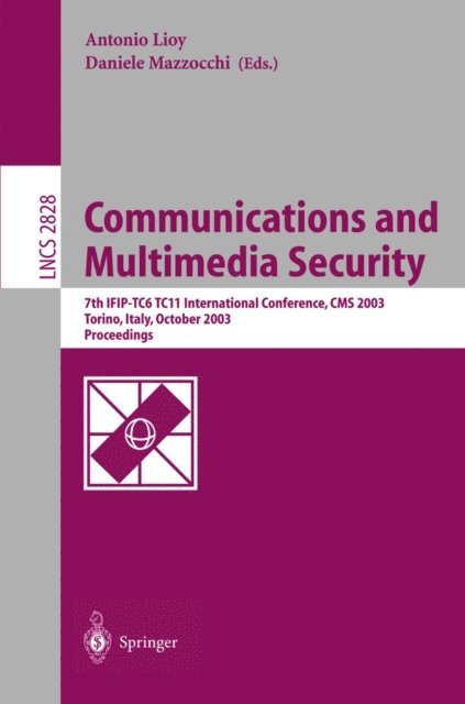 Daniele Mazzocchi, Antonio Lioy - Communications and Multimedia Security. Advanced Techniques for Network and Data Protection, E-bok