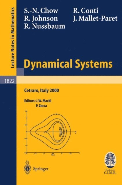 R. Nussbaum, J. Mallet-Paret, R. Johnson, Roberto Conti, S.-N. Chow, Pietro Zecca, J. W. Macki - Dynamical Systems, E-bok
