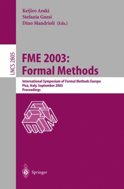 Dion Mandrioli, Stefania Gnesi, Keijiro Araki - FME 2003: Formal Methods, E-bok