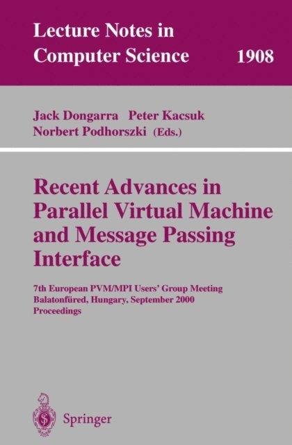 Norbert Podhorszki, Peter Kacsuk, Jack Dongarra - Recent Advances in Parallel Virtual Machine and Message Passing Interface, E-bok