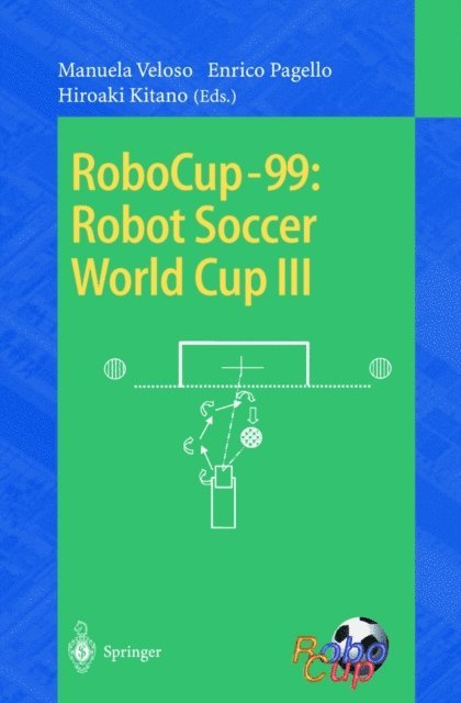 Hiroaki Kitano, Enrico Pagello, Manuela Veloso - RoboCup-99: Robot Soccer World Cup III, E-bok