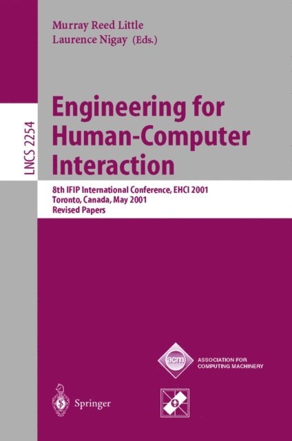 Laurence Nigay, Murray R. Little - Engineering for Human-Computer Interaction, E-bok