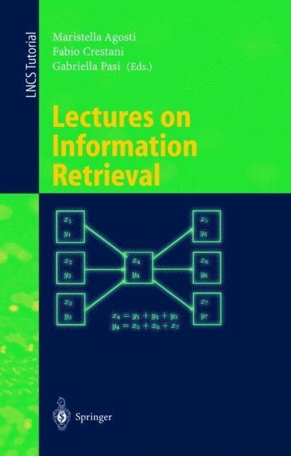 Gabriella Pasi, Fabio Crestani, Maristella Agosti - Lectures on Information Retrieval, E-bok