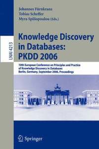 Knowledge Discovery in Databases: PKDD 2006