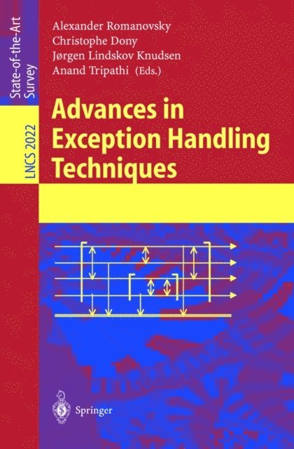 Anand Tripathi, Jorgen Lindskov Knudsen, Christophe Dony, Alexander Romanovsky - Advances in Exception Handling Techniques, E-bok