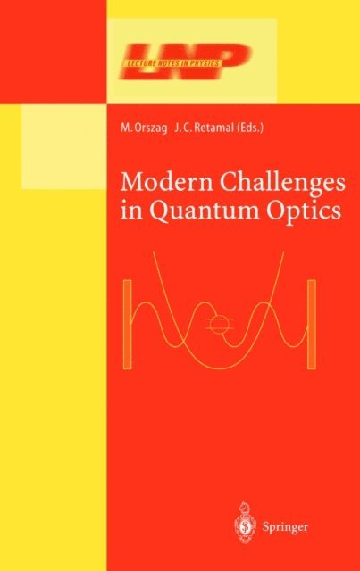 Juan C. Retamal, Miguel Orszag - Modern Challenges in Quantum Optics, E-bok. Tillgänglighet: Lägg i varukorg