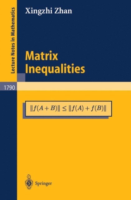 Xingzhi Zhan - Matrix Inequalities, E-bok