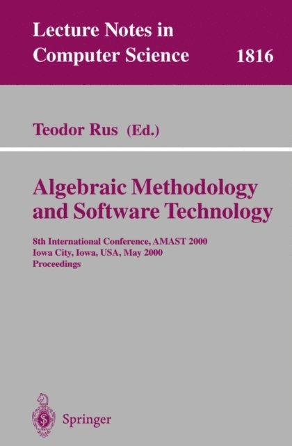 Teodor Rus - Algebraic Methodology and Software Technology, E-bok