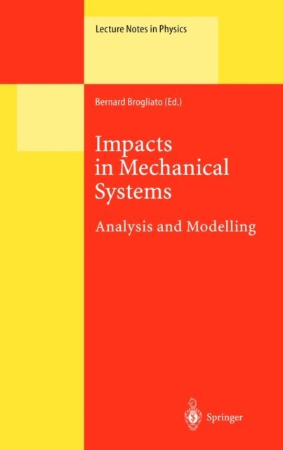 Bernard Brogliato - Impacts in Mechanical Systems, E-bok