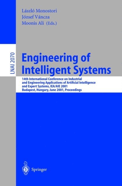 Moonis Ali, Jozsef Vancza, Laszlo Monostori - Engineering of Intelligent Systems, E-bok