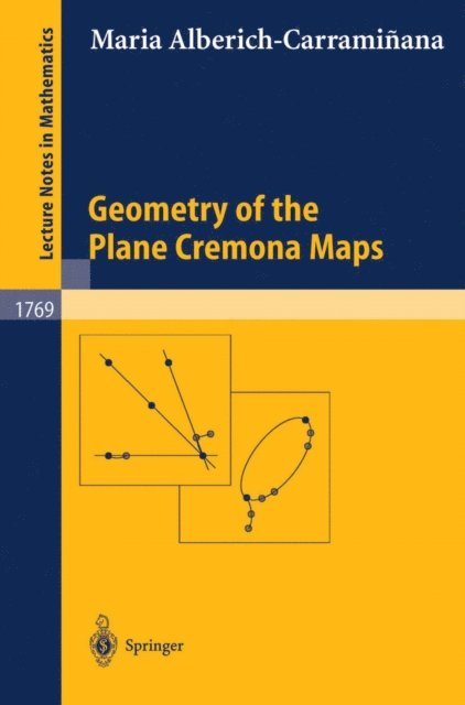 Maria Alberich-Carraminana - Geometry of the Plane Cremona Maps, E-bok