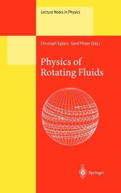 Gerd Pfister, Christoph Egbers - Physics of Rotating Fluids, E-bok