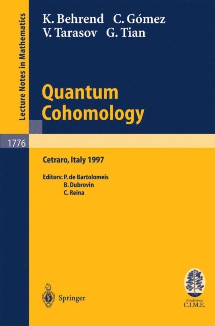 G. Tian, V. Tarasov, C. Gomez, K. Behrend, C. Reina, B. Dubrovin, P.de Bartolomeis - Quantum Cohomology, E-bok