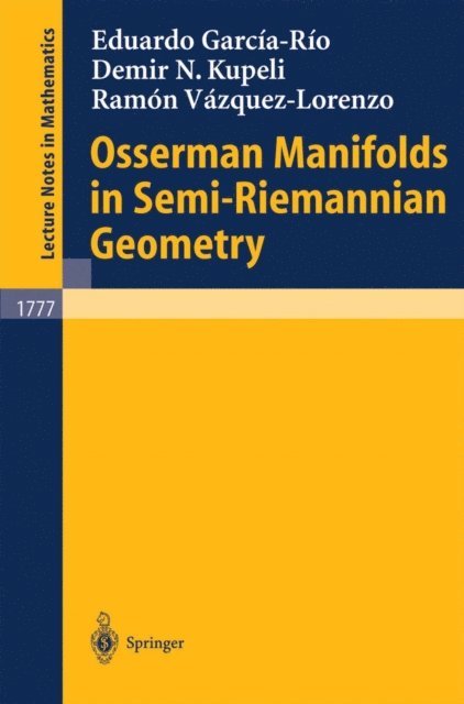 Ramon Vazquez-Lorenzo, Demir N. Kupeli, Eduardo Garcia-Rio - Osserman Manifolds in Semi-Riemannian Geometry, E-bok